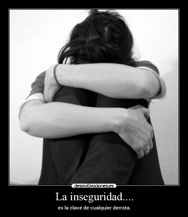 La inseguridad.... - 