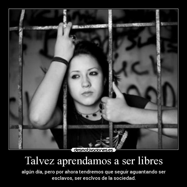 carteles esclavossociedad desmotivaciones