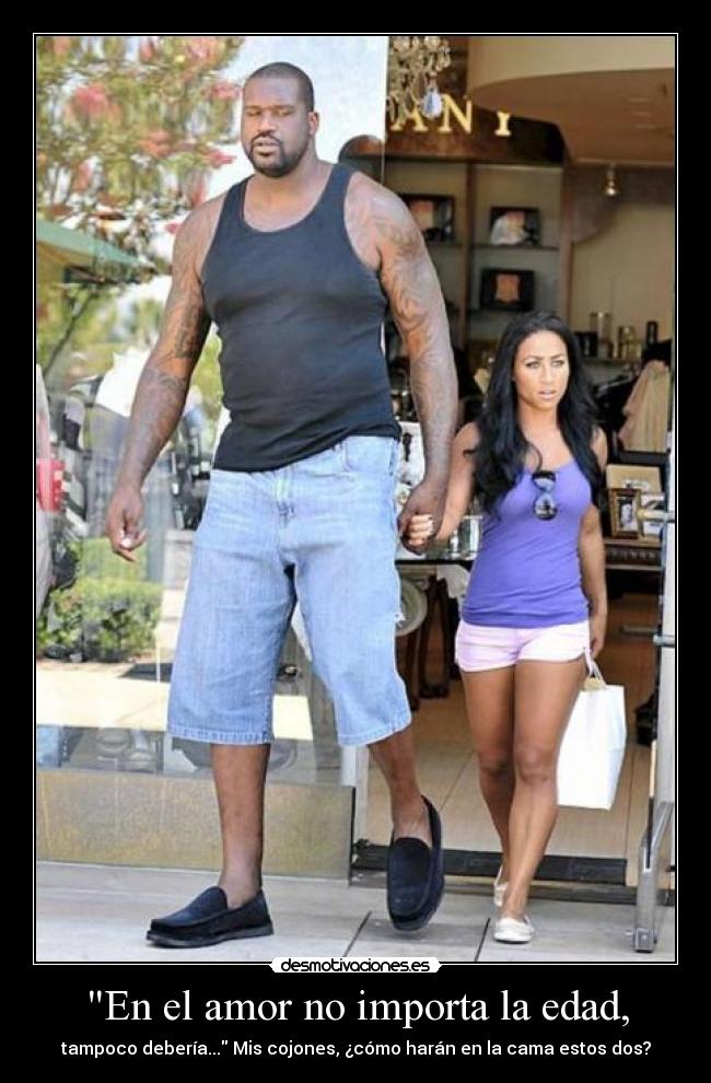 En el amor no importa la edad, - tampoco debería... Mis cojones, ¿cómo harán en la cama estos dos?