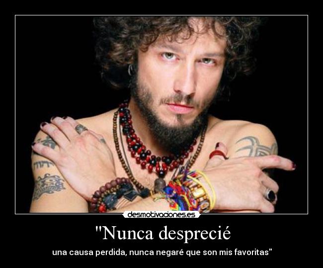 Nunca desprecié - 
