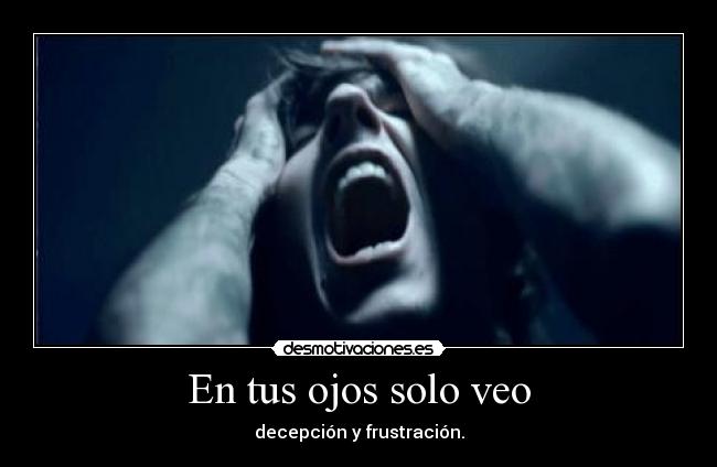 En tus ojos solo veo -