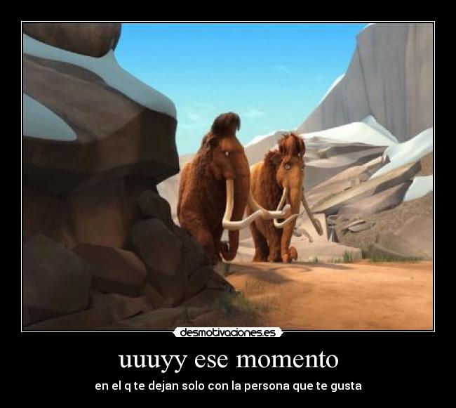 uuuyy ese momento - 
