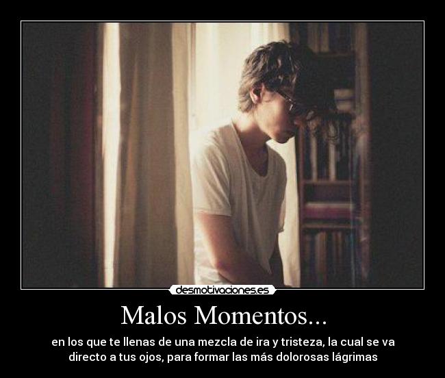 Malos Momentos... - 