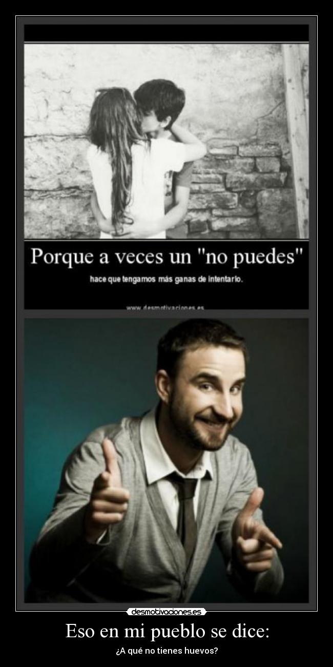 Eso en mi pueblo se dice: - 