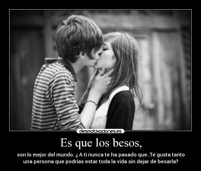 carteles besos teamo vida desmotivaciones