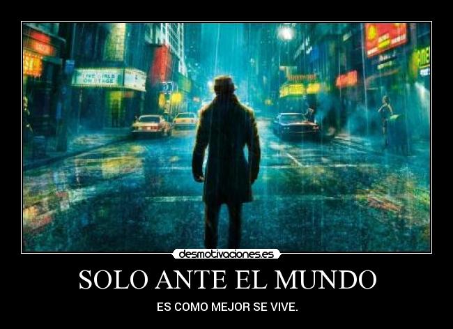 SOLO ANTE EL MUNDO - ES COMO MEJOR SE VIVE.