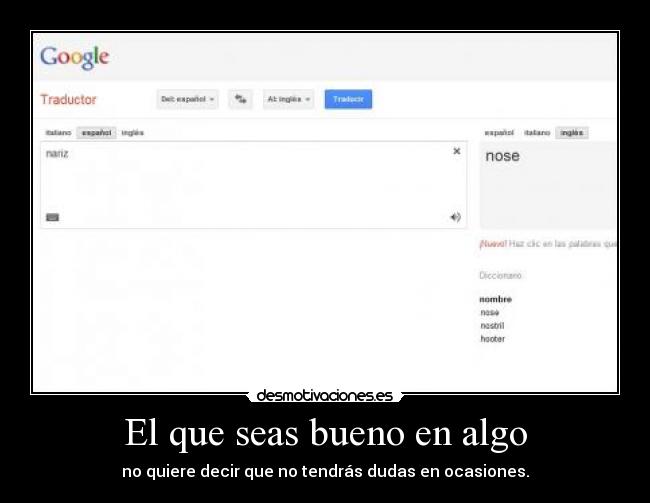 El que seas bueno en algo - no quiere decir que no tendrás dudas en ocasiones.