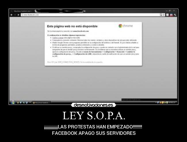 LEY S.O.P.A. - ¡¡¡¡¡¡¡¡¡¡¡¡LAS PROTESTAS HAN EMPEZADO!!!!!!!!
FACEBOOK APAGO SUS SERVIDORES