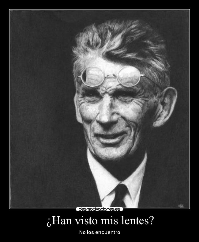 ¿Han visto mis lentes? - No los encuentro