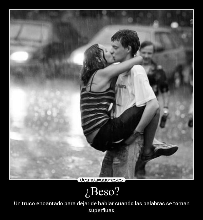 ¿Beso? - Un truco encantado para dejar de hablar cuando las palabras se tornan superfluas.