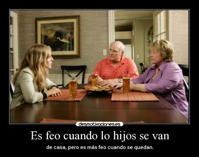 carteles feo hijos van pero quedan desmotivaciones