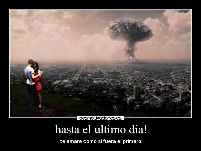 hasta el ultimo dia! - 