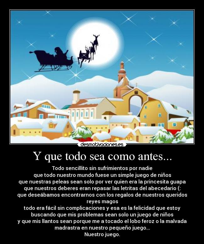 Y que todo sea como antes... -