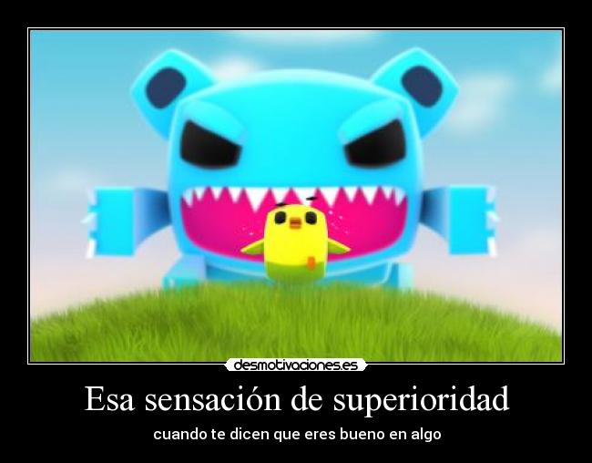 carteles sensacion superioridad desmotivaciones