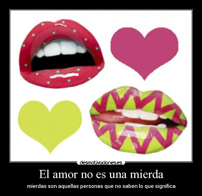 El amor no es una mierda -