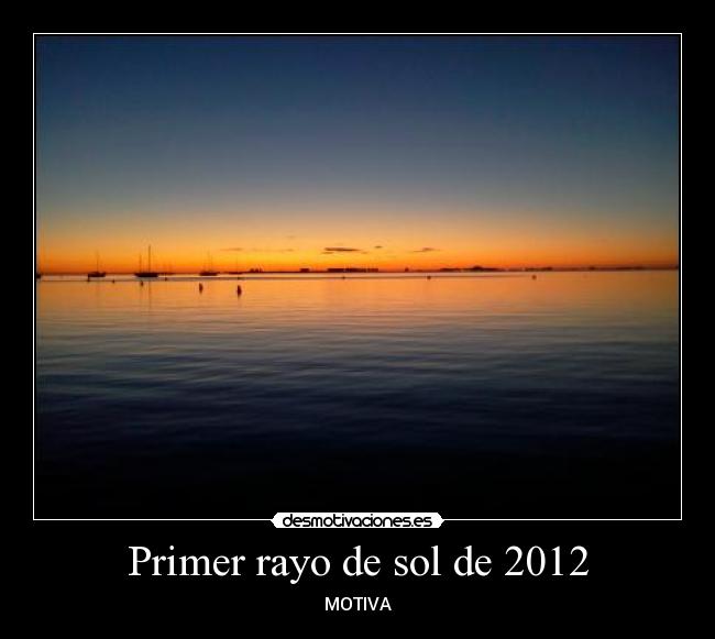 Primer rayo de sol de 2012 - MOTIVA