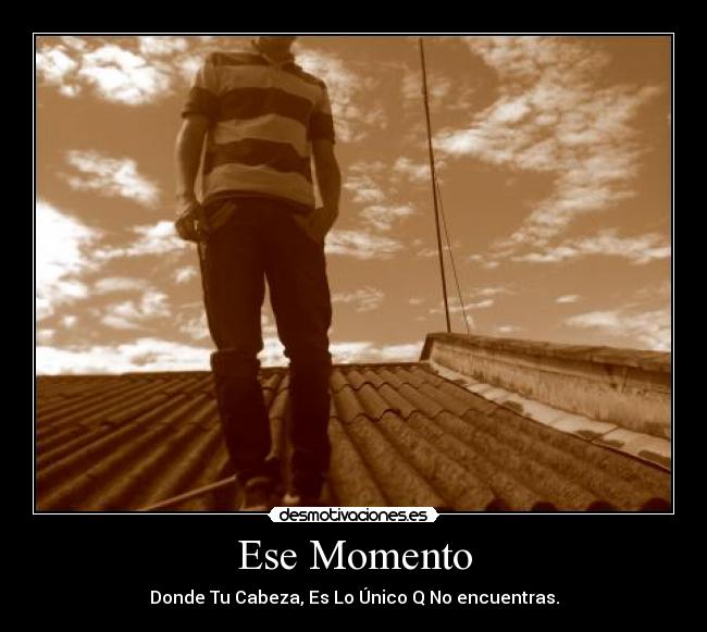 carteles ese momento desmotivaciones