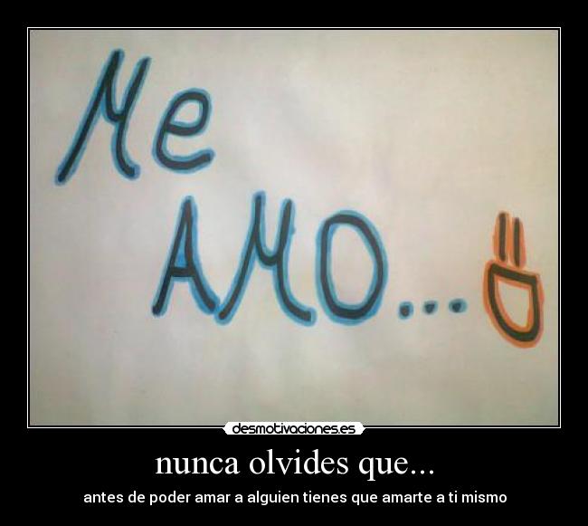 nunca olvides que... -