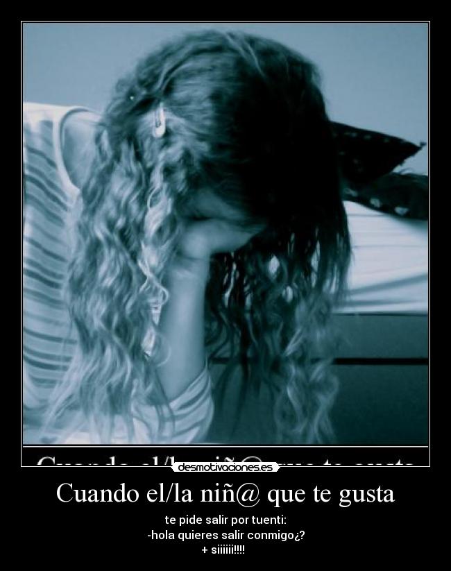 carteles cuando nino gusta pide salir por tuenti desmotivaciones