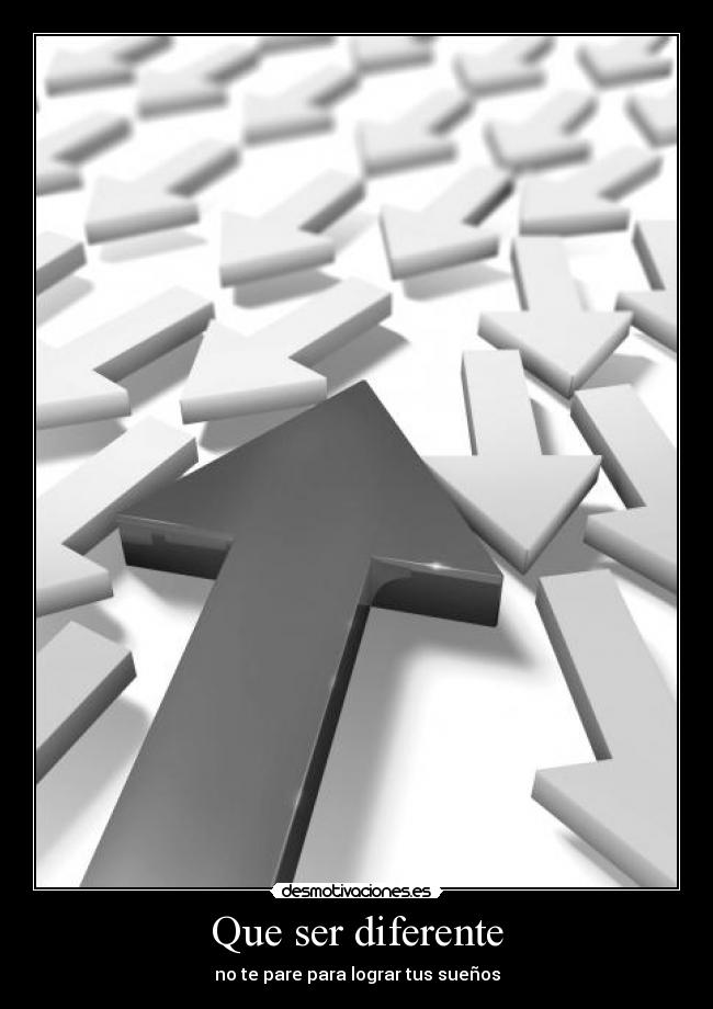 Que ser diferente -