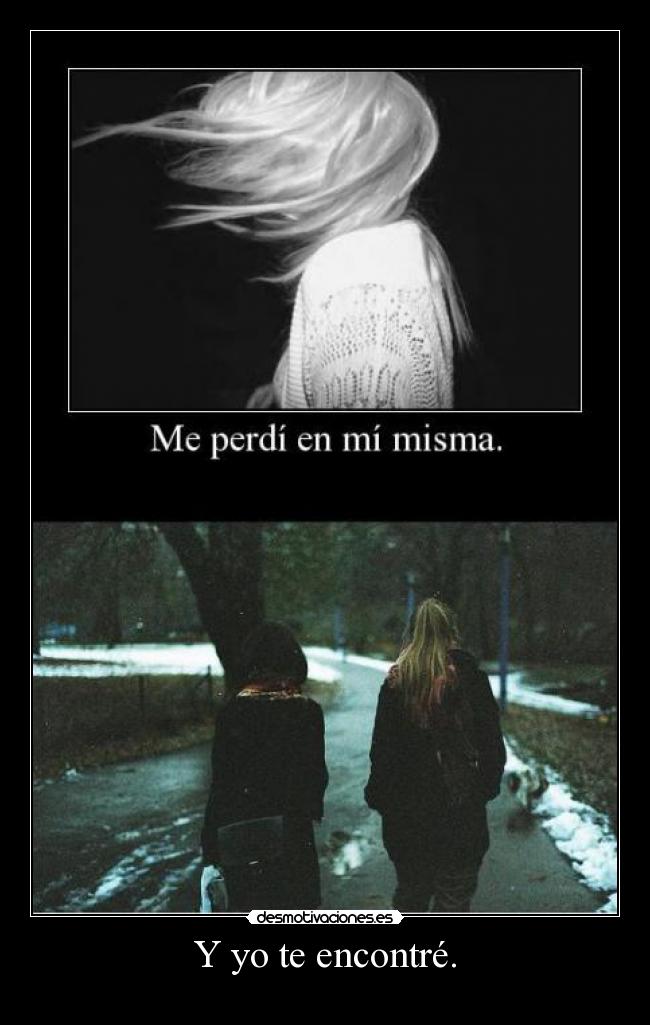 Y yo te encontré. - 