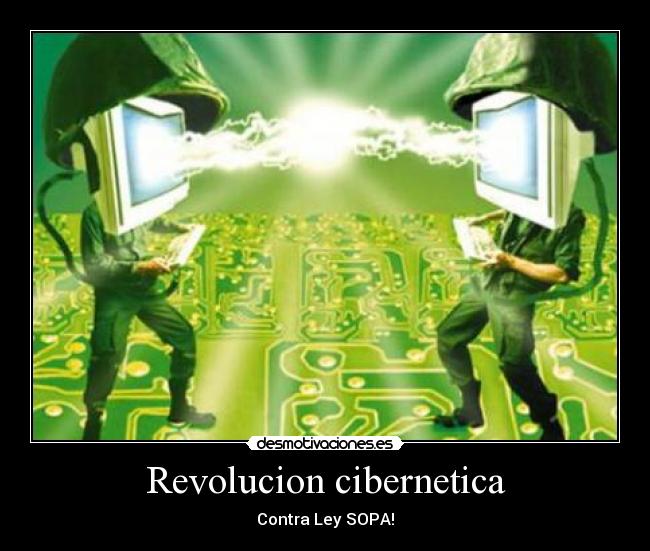 Revolucion cibernetica - Contra Ley SOPA!