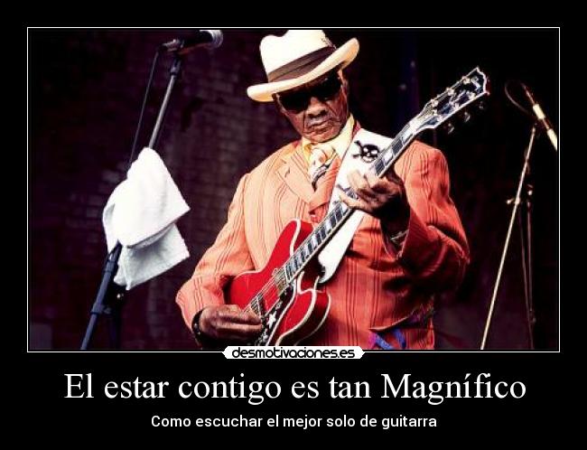 El estar contigo es tan Magnífico -