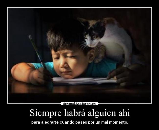 Siempre habrá alguien ahi - 