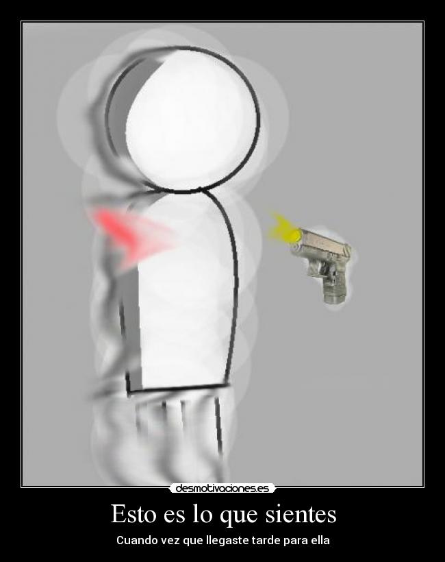 Esto es lo que sientes - Cuando vez que llegaste tarde para ella