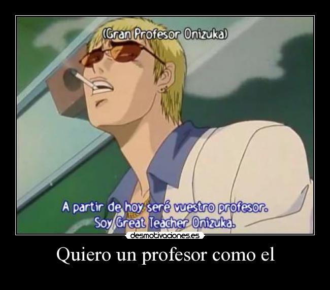 Quiero un profesor como el -