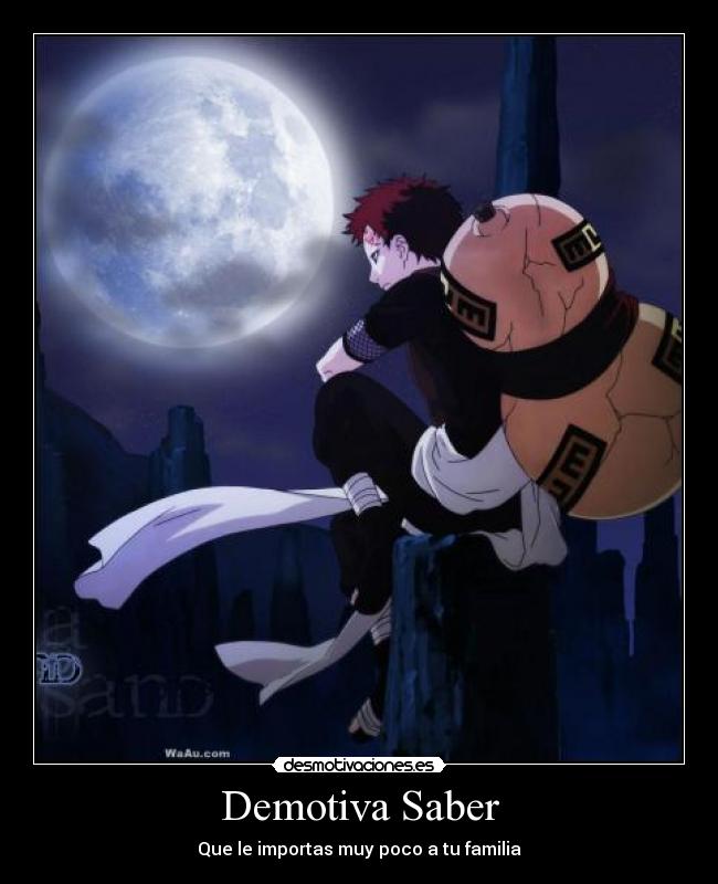 Demotiva Saber - Que le importas muy poco a tu familia