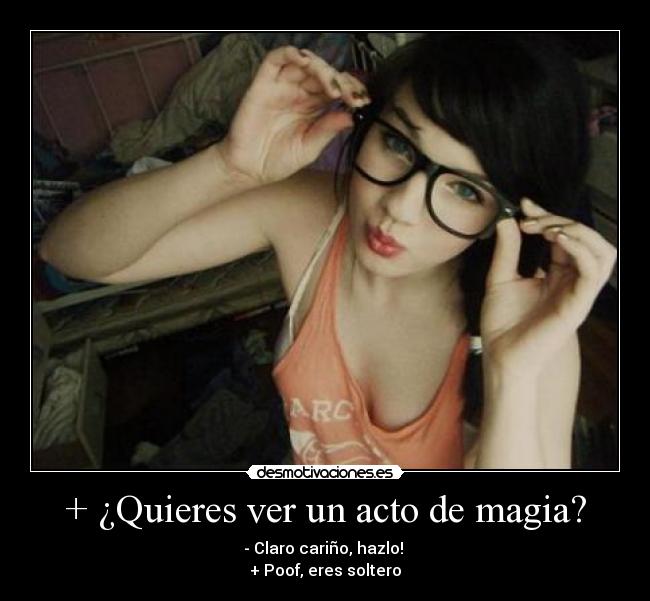 + ¿Quieres ver un acto de magia? - 