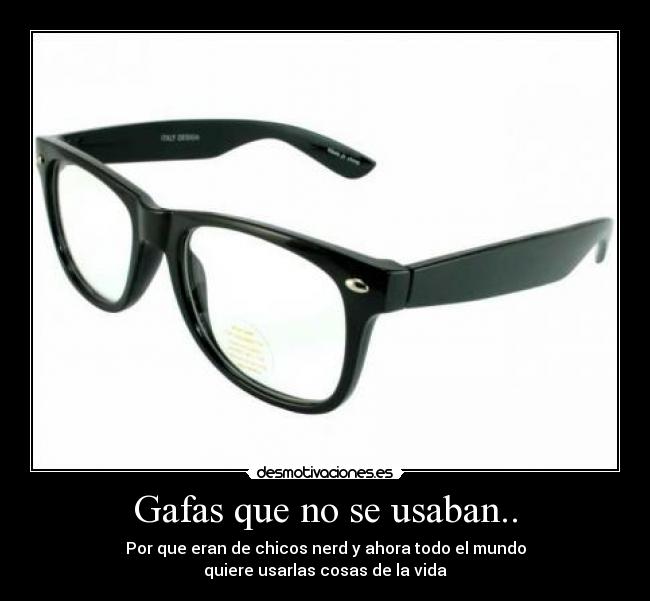 Gafas que no se usaban.. -