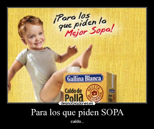 carteles sopa sopa soopaaa quiero sopaaa desmotivaciones