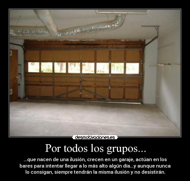 carteles grupos garage ilusion desmotivaciones