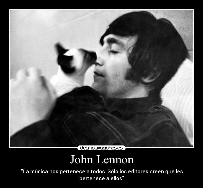 John Lennon - La música nos pertenece a todos. Sólo los editores creen que les pertenece a ellos