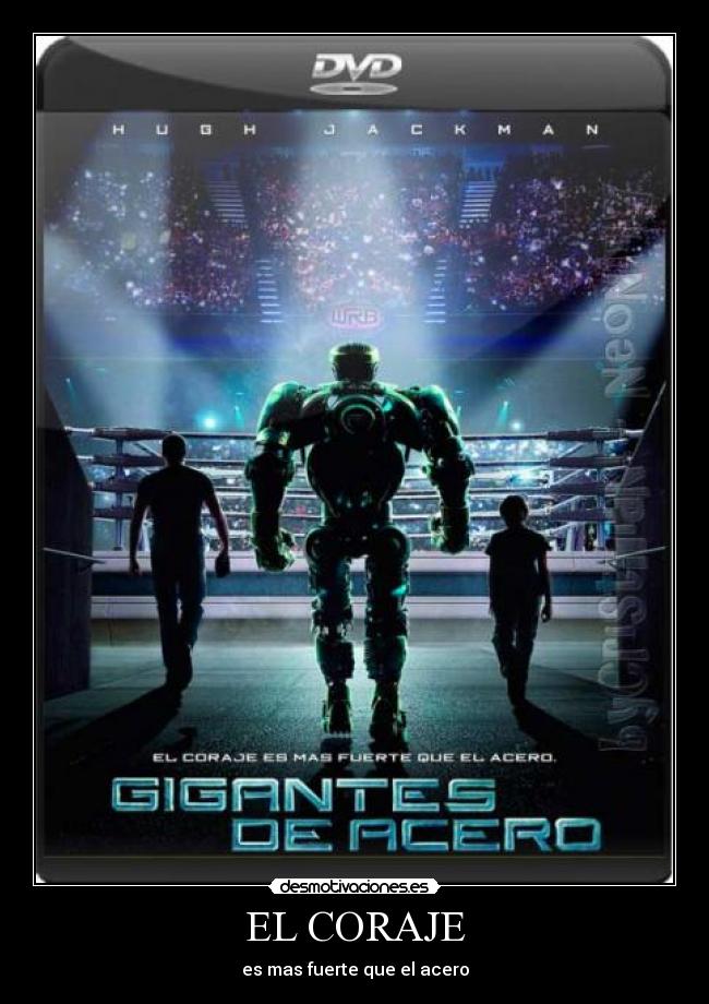 EL CORAJE - es mas fuerte que el acero