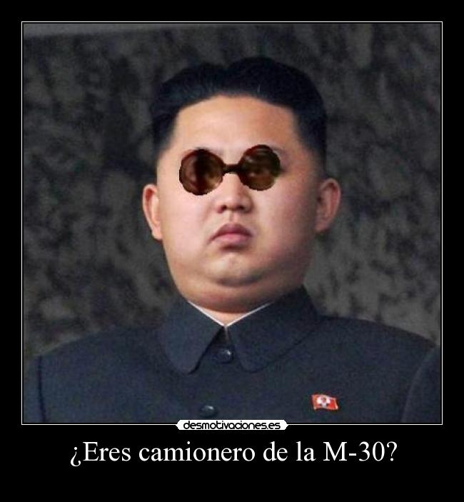 ¿Eres camionero de la M-30? -