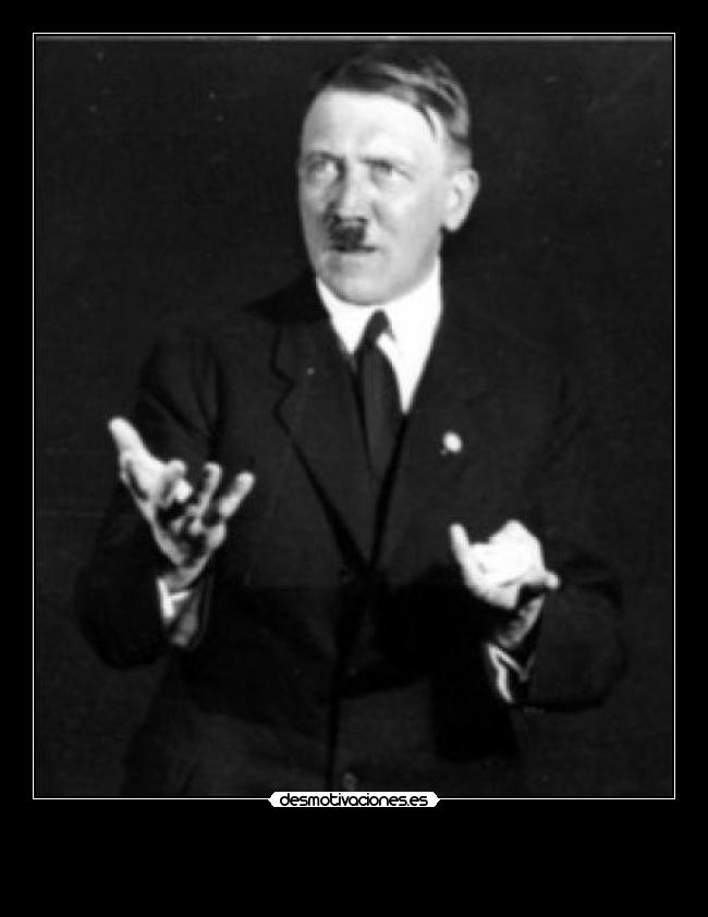 carteles hey hitler power rickyelnasi desmotivaciones