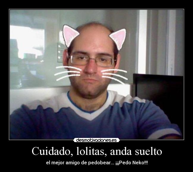 Cuidado, lolitas, anda suelto - 