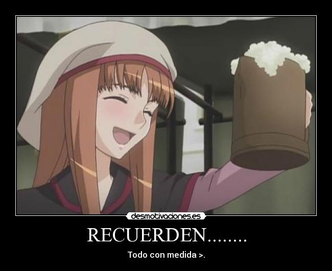 RECUERDEN........ - Todo con medida >.