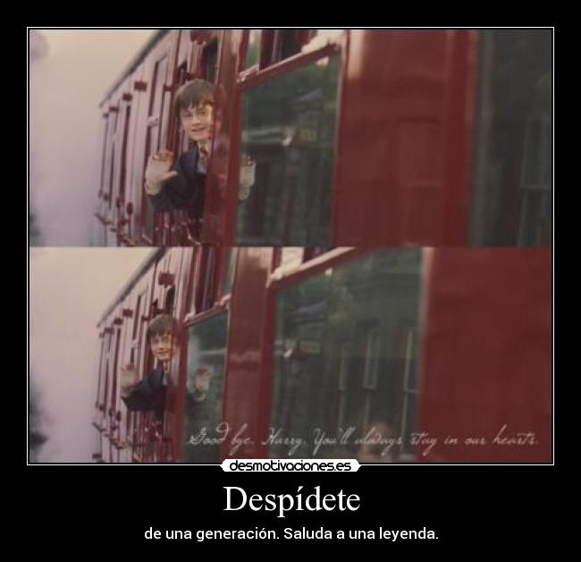 Despídete - de una generación. Saluda a una leyenda.