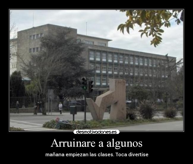 Arruinare a algunos - 