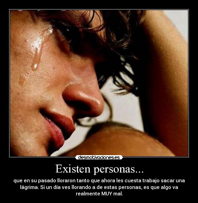 Existen personas... -