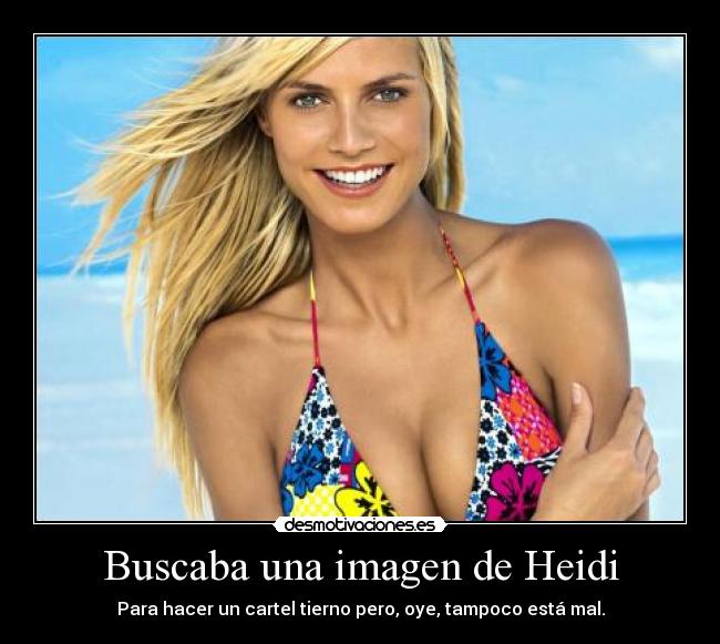 Buscaba una imagen de Heidi - Para hacer un cartel tierno pero, oye, tampoco está mal.