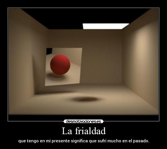 La frialdad -
