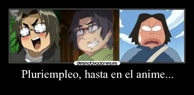 Pluriempleo, hasta en el anime... - 