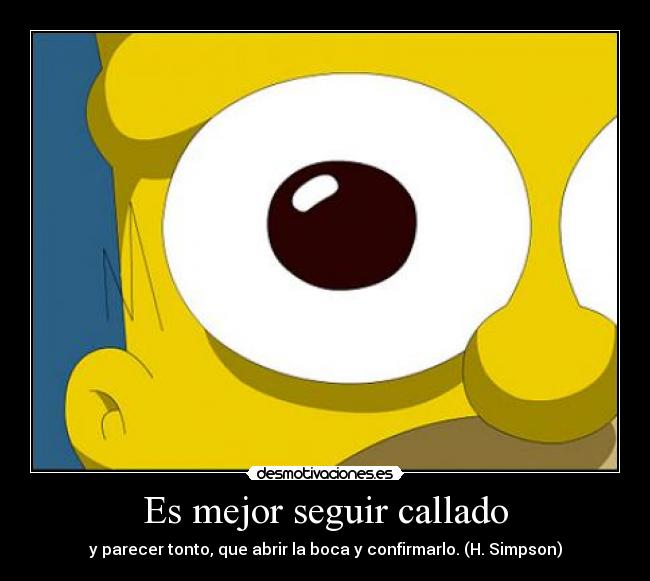 Es mejor seguir callado -