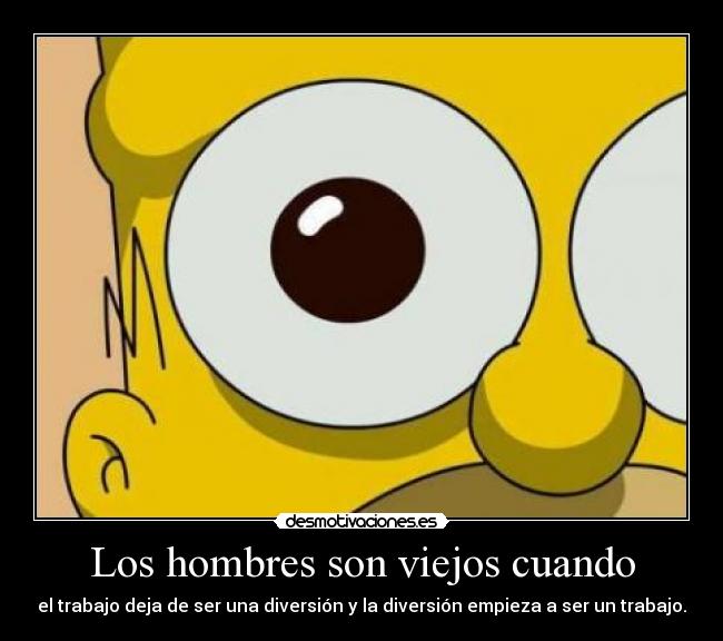 Los hombres son viejos cuando - 