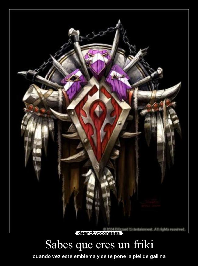 Sabes que eres un friki - cuando vez este emblema y se te pone la piel de gallina